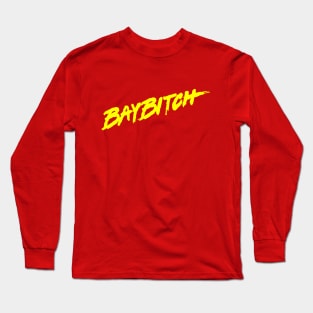 Baybitch Long Sleeve T-Shirt